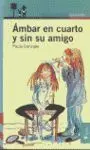 Ámbar en Cuarto y sin Su Amigo
