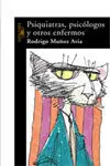Psiquiatras, Psicólogos y Otros Enfermos