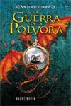 Temerario. 3 : la Guerra de la Polvora