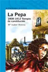 La Pepa. 1808-1812 Tiempos de Constitución
