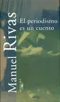 El Periodismo Es un Cuento