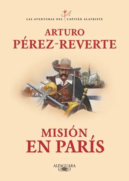 Misión en París (Las Aventuras del Capitán Alatriste Viii)