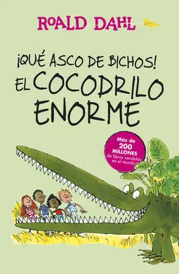 ¡Qué Asco de Bichos! el Cocodrilo Enorme
