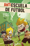 ANTIESCUELA DE FÚTBOL. 4: MEADITOS DE MIEDO