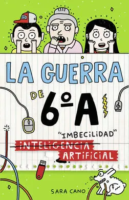 La Guerra de 6º a. 3: (Inteligencia) Imbecilidad Artificial