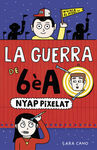 LA GUERRA DE 6ÈA. 4: NYAP PIXELAT