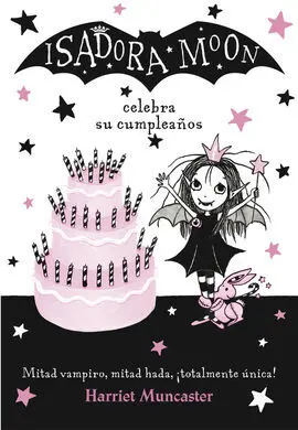Isadora Moon 3. Celebra Su Cumpleaños