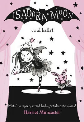 Isadora Moon 4. Va Al Ballet