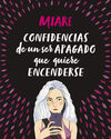 CONFIDENCIAS DE UN SER APAGADO QUE QUIERE ENCENDERSE