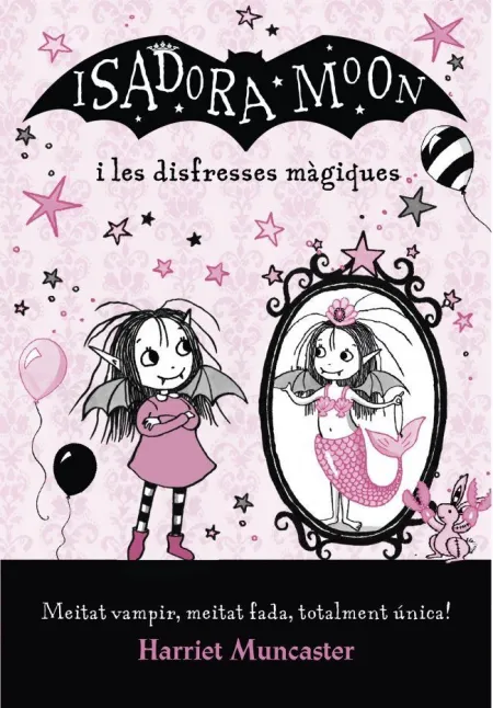 La Isadora Moon I les Disfresses Màgiques