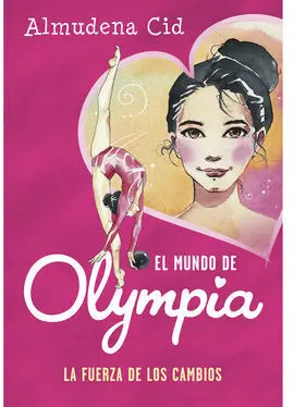 El Mundo de Olympia, 1. La Fuerza de los Cambios