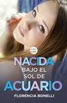 NACIDA BAJO EL SOL DE ACUARIO