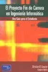 El Proyecto Fin de Carrera en Ingeniería Informática: una Guía para el Estudiante