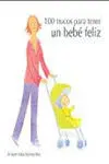 100 Trucos para Tener un Bebé Feliz