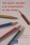 Del Acoso Escolar a la Cooperacion en las Aulas