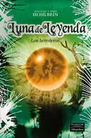 Luna de Leyenda. 3: los Herederos