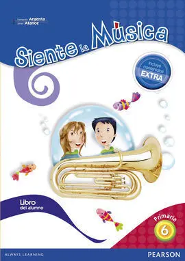 Siente la Música 6 - Libro del Alumno (Contenido Extra)