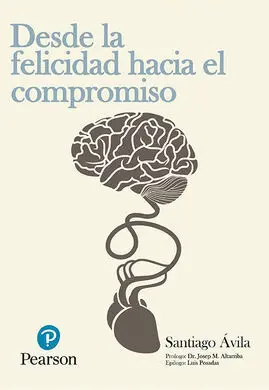 Desde la Felicidad Hacia el Compromiso