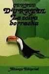 La Selva Borracha
