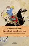 Cuando el Mundo Era mío
