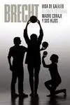 Vida de Galileo. Madre Coraje y Sus Hijos ((Teatro Completo, 7)