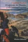 El Ejército de Flandes y el Camino Español 1567-1659