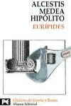 Alcestis / Medea / Hipólito