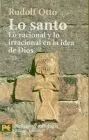 Lo Santo. Lo Racional y lo Irracional en la Idea de Dios