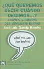 ¿Qué Queremos Decir Cuando Decimos... ?