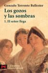 LOS GOZOS Y LAS SOMBRAS (1). EL SEÑOR LLEGA