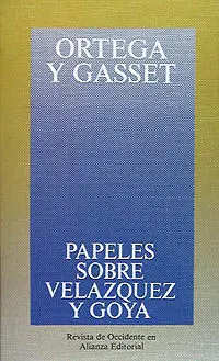 Papeles Sobre Velázquez y Goya