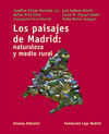 LOS PAISAJES DE MADRID: NATURALEZA Y MEDIO RURAL