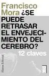 ¿Se Puede Retrasar el Envejecimiento del Cerebro?