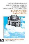 Diálogos de los Dioses. Diálogos de los Muertos. Diálogos Marinos. Diálogos de Cortesanas