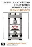 Sobre la Antigüedad de los Judíos. Autobiografía