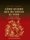 Cómo Quiero que me Sirvan el Vino