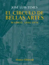 El Círculo de Bellas Artes. Madrid, 1880- **Usado***