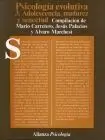 Psicologia Evolutiva. 3: Adolescencia, Madurez y Senectud