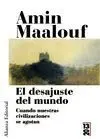 El Desajuste del Mundo