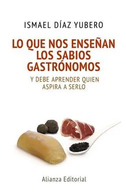 Lo que nos Enseñan los Sabios Gastrónomos
