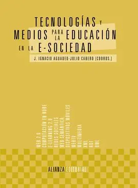 Tecnologías y Medios para la Educación en la E-Sociedad