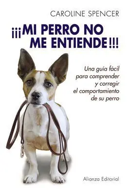¡Mi Perro no me Entiende!