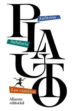 Anfitrión. Aulularia. Los Cautivos