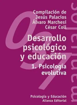 Desarrollo Psicológico y Educación. 1: Psicología Evolutiva