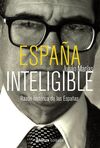 ESPAÑA  INTELIGIBLE. RAZÓN HISTÓRICA DE LAS ESPAÑAS