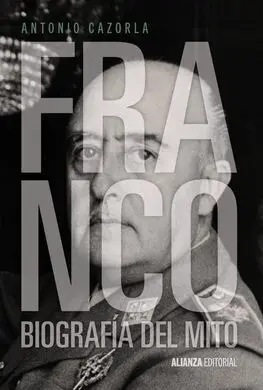 Franco. Biografía del Mito
