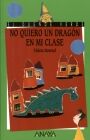 NO QUIERO UN DRAGON EN MI CLASE