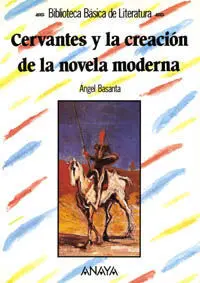 Cervantes y la Creación de la Novela Moderna