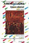 AMÉRICA LATINA : ÉPOCA COLONIAL