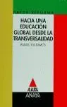 Hacia una Educación Global Desde la Transversalidad